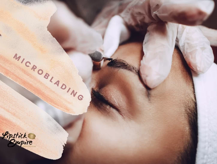 Microblading: What to Expect, Cost and Effects